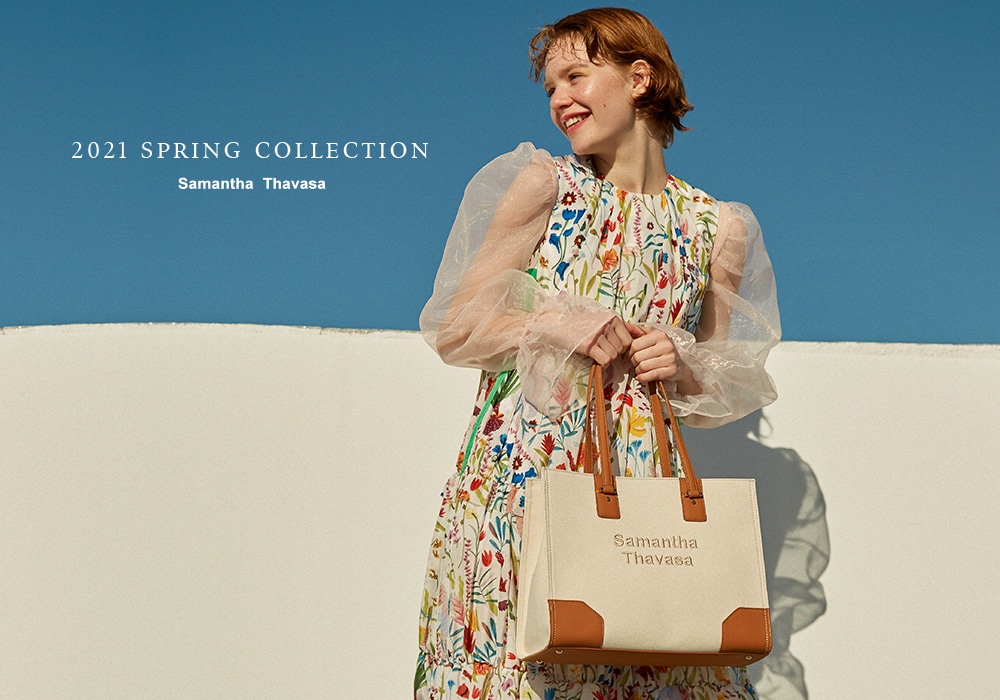 21 Spring Collection Samantha Thavasaサマンサタバサグループ 公式オンラインショップ